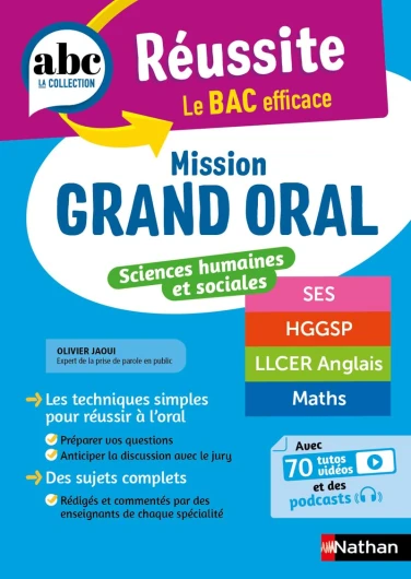 Mission Grand oral - Sciences Humaines et Sociales - ABC Réussite - Spécialités de Terminale - SES, HGGSP, LLCER, Maths - Bac 2025 - Epreuve finale Tle Grand oral